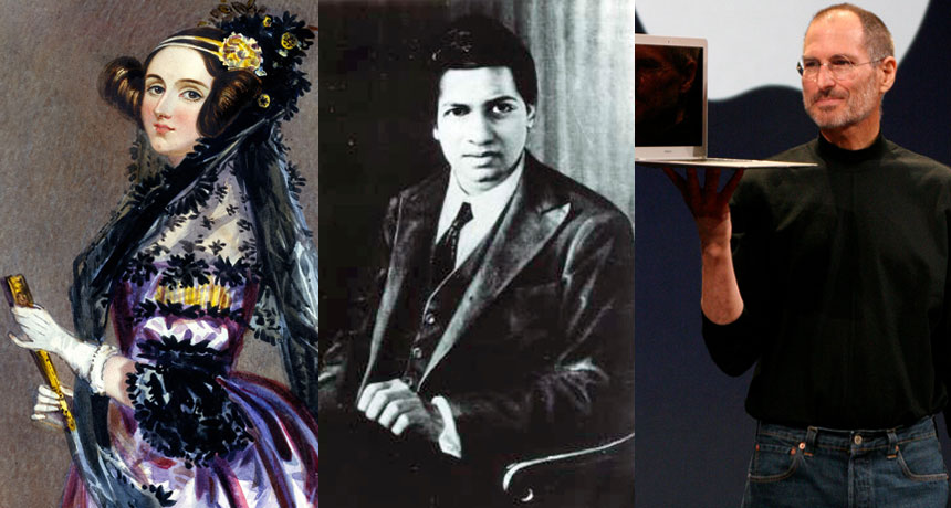 Ada Lovelace, Srinivasa Ramanujan and Steve Jobs